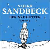 Den nye gutten av Vidar Sandbeck (Nedlastbar lydbok)