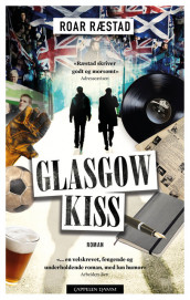 Glasgow kiss av Roar Ræstad (Heftet)