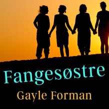 Fangesøstre av Gayle Forman (Nedlastbar lydbok)