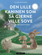 Den lille kaninen som så gjerne ville sove - nyillustrert av Carl-Johan Forssén Ehrlin (Ebok)