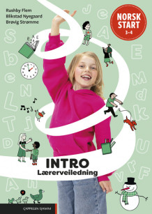 Norsk start 3–4 Intro Les og skriv Lærerveiledning av Nina Rushby Flem, Sara Blikstad Nyegaard og Marie Brøvig Strømme (Spiral)