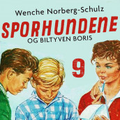 Sporhundene og biltyven Boris av Wenche Norberg-Schulz (Nedlastbar lydbok)