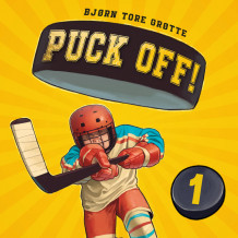 Puck off! av Bjørn Tore Grøtte (Nedlastbar lydbok)