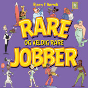 Rare og veldig rare jobber av Bjørn F. Rørvik (Nedlastbar lydbok)