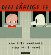 Den dårlige fe av Kim Fupz Aakeson (Innbundet)