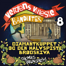 Diamantkuppet og den halvspiste brødskiva av Thomas Brunstrøm (Nedlastbar lydbok)