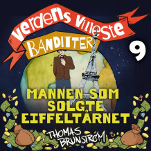 Mannen som solgte Eiffeltårnet av Thomas Brunstrøm (Nedlastbar lydbok)