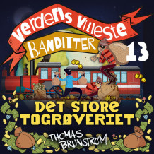 Det store togrøveriet av Thomas Brunstrøm (Nedlastbar lydbok)