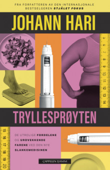 Tryllesprøyten av Johann Hari (Heftet)