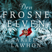 Den frosne elven av Ariel Lawhon (Nedlastbar lydbok)