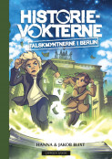 Omslag - Historievokterne: Falskmyntnerne i Berlin