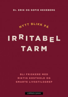 Nytt blikk på irritabel tarm av Erik Hexeberg og Sofie Hexeberg (Innbundet)