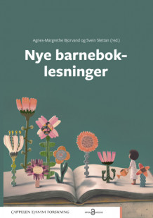 Nye barneboklesninger av Agnes-Margrethe Bjorvand og Svein Slettan (Open Access)