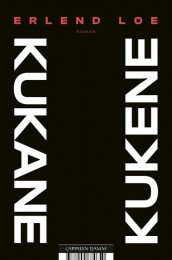 Kukene/Kukane av Erlend Loe (Innbundet)