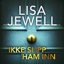 Ikke slipp ham inn av Lisa Jewell (Nedlastbar lydbok)