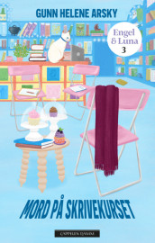 Mord på skrivekurset av Gunn Helene Arsky (Innbundet)