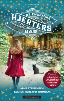 De ensomme hjerters bar av Arnt Steffensen og Kjersti Herland Johnsen (Innbundet)