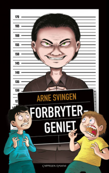 Forbrytergeniet av Arne Svingen (Ebok)