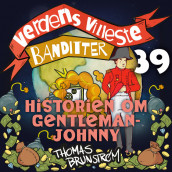 Historien om Gentleman-Johnny av Thomas Brunstrøm (Nedlastbar lydbok)