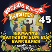 Rikmannsdatteren som ble bankraner av Thomas Brunstrøm (Nedlastbar lydbok)