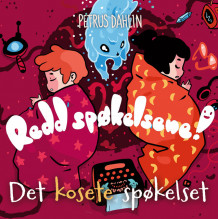 Det kosete spøkelset av Petrus Dahlin (Nedlastbar lydbok)