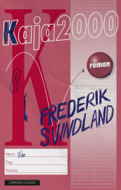 Kaja 2000 av Frederik Svindland (Innbundet)