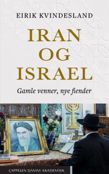 Iran og Israel av Eirik Kvindesland (Ebok)