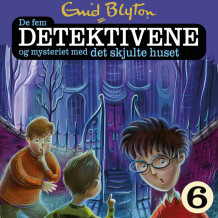 De fem detektivene og mysteriet med det skjulte huset av Enid Blyton (Nedlastbar lydbok)