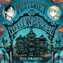 Mysteriet på Hallonbacken av Eva Frantz (Nedlastbar lydbok)