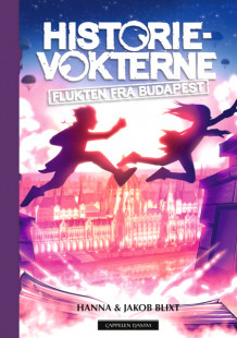 Historievokterne: Flukten fra Budapest av Hanna og Jakob Blixt (Ebok)