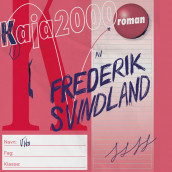 Kaja 2000 av Frederik Svindland (Nedlastbar lydbok)