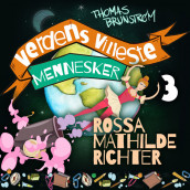 Rossa Mathilda Richter - den menneskelige kanonkulen av Thomas Brunstrøm (Nedlastbar lydbok)