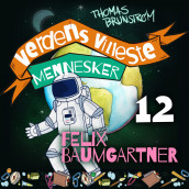 Felix Baumgartner - mannen som hoppet fra verdensrommet av Thomas Brunstrøm (Nedlastbar lydbok)