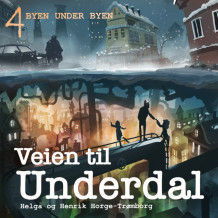 Byen under byen av Helga Horge-Trømborg og Henrik Horge-Trømborg (Nedlastbar lydbok)