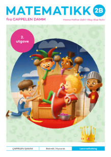 Matematikk 2B fra Cappelen Damm Lærerveiledning av Hanne Hafnor Dahl og May-Else Nohr (Spiral)