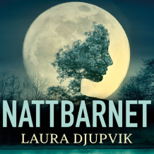 Nattbarnet av Laura Djupvik (Nedlastbar lydbok)