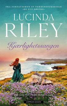 Kjærlighetssangen av Lucinda Riley (Ebok)