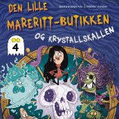 Den lille mareritt-butikken og krystallskallen av Magdalena Hai (Nedlastbar lydbok)