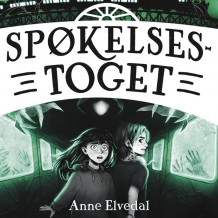 Spøkelsestoget av Anne Elvedal (Nedlastbar lydbok)
