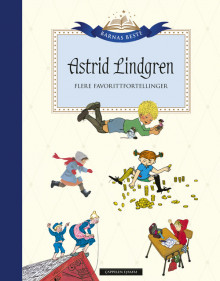 Barnas Beste: Astrid Lindgren - Flere favorittfortellinger av Agnes-Margrethe Bjorvand, Astrid Lindgren og Ilon Wikland (Innbundet)