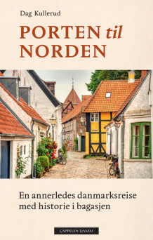 Porten til Norden av Dag Kullerud (Ebok)