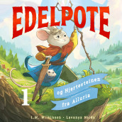 Edelpote og Hjertesteinen fra Alluria av L.M. Wilkinson (Nedlastbar lydbok)