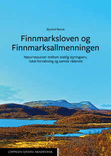 Finnmarksloven og Finnmarksallmenningen av Øyvind Ravna (Innbundet)