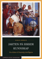 Jakten på sikker kunnskap av Harald Høiback (Heftet)