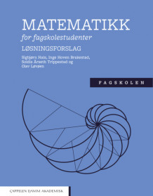 Matematikk for fagskolestudenter av Sigbjørn Hals, Inge Hoven Brakestad, Soldis Årseth Trippestad og Olav Løvøen (Heftet)