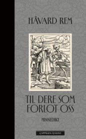 Til dere som forlot oss av Håvard Rem (Innbundet)