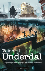 Veien til Underdal av Helga Horge-Trømborg og Henrik Horge-Trømborg (Ebok)
