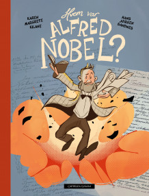 Hvem var Alfred Nobel? av Karen Kilane (Innbundet)