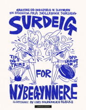 Surdeig for nybegynnere av Ingeborg Sletmoen og Martine Sletmoen (Innbundet)