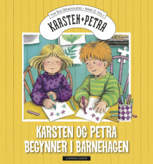 Karsten og Petra begynner i barnehagen av Tor Åge Bringsværd (Innbundet)